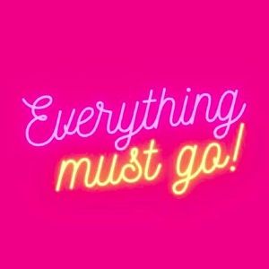 EVERYTHING MUST GO! ASAP!!